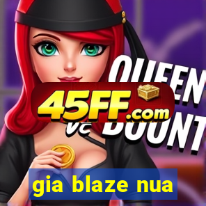 gia blaze nua